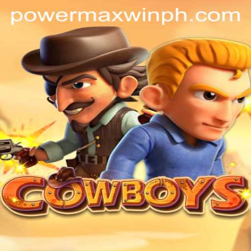 Exploring the Thrilling World of COWBOYS: A Deep Dive into PowerMaxWin Gameplay