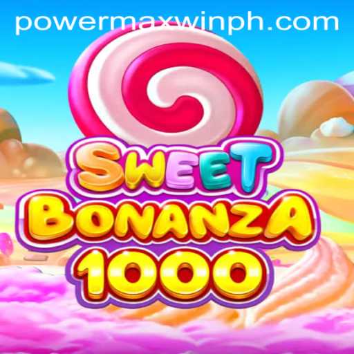 SweetBonanza1000: The Ultimate Gaming Experience with PowerMaxWin Features